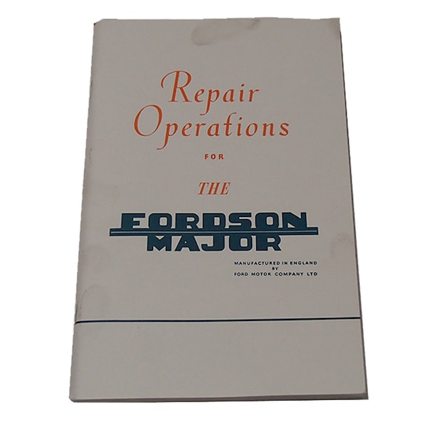 Aftermarket 53FMRO Repair Shop Operations Manual Fits Fordson Major 1953 1954 1955 1956 1957 MAR60-0046 - main